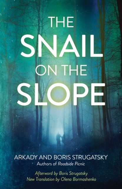 Snail on the Slope, Arkady Strugatsky