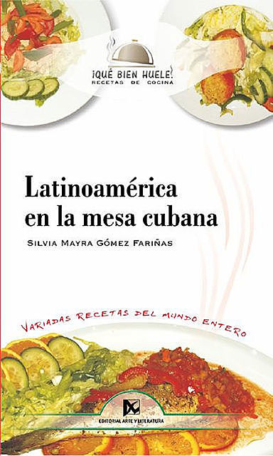 Latinoamérica en la mesa cubana, Silvia Mayra Gómez