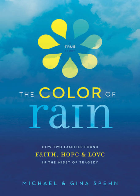 The Color of Rain, Gina Kell Spehn, Michael Spehn