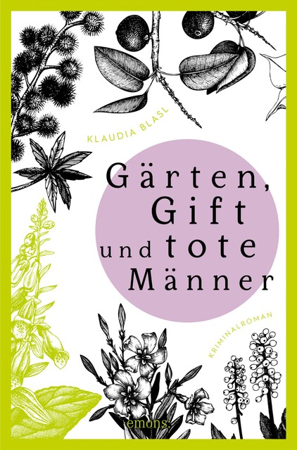 Gärten, Gift und tote Männer, Klaudia Blasl