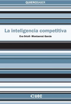 La inteligencia competitiva, Eva Ortoll Espinet, Montserrat Garcia Alsina