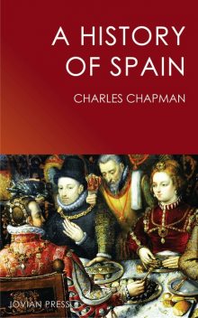A History of Spain, Charles Chapman