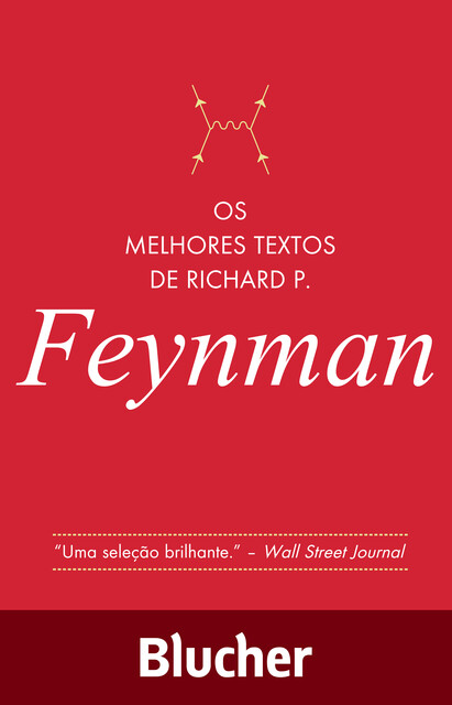 Os melhores textos de Richard P. Feynman, Richard P. Feynman