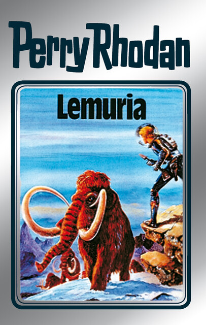 Perry Rhodan 28: Lemuria (Silberband), William Voltz, Kurt Mahr, H.G. Ewers, K.H. Scheer