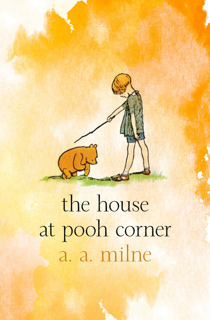 The House at Pooh Corner, A.A. Milne