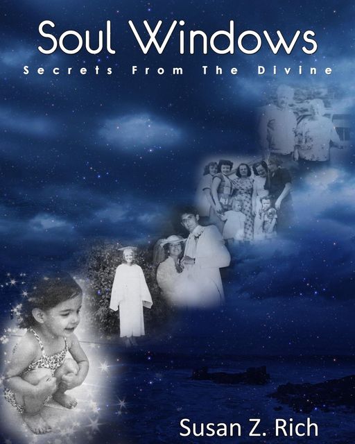 Soul Windows….Secrets from the Divine, Susan Rich