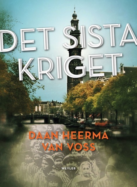 Det sista kriget, Daan Heerma van Voss