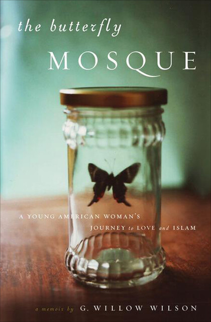 The Butterfly Mosque, G. Willow Wilson, Willow Wilson