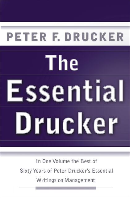 The Essential Drucker, Peter Drucker