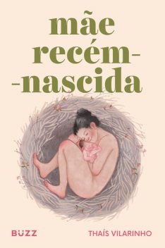 Mãe recém-nascida, Thaís Vilarinho