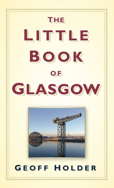 The Little Book of Glasgow, Geoff Holder