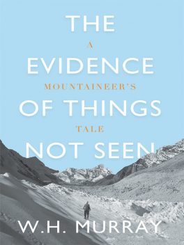 The Evidence of Things Not Seen, W.H. Murray