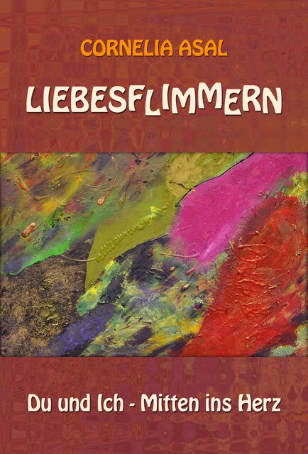 Liebesflimmern, Cornelia Asal