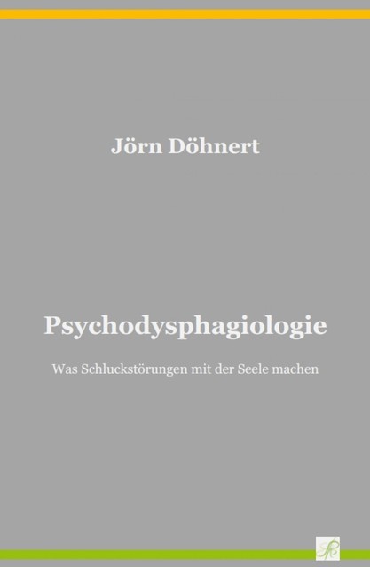 Psychodysphagiologie, Jörn Döhnert