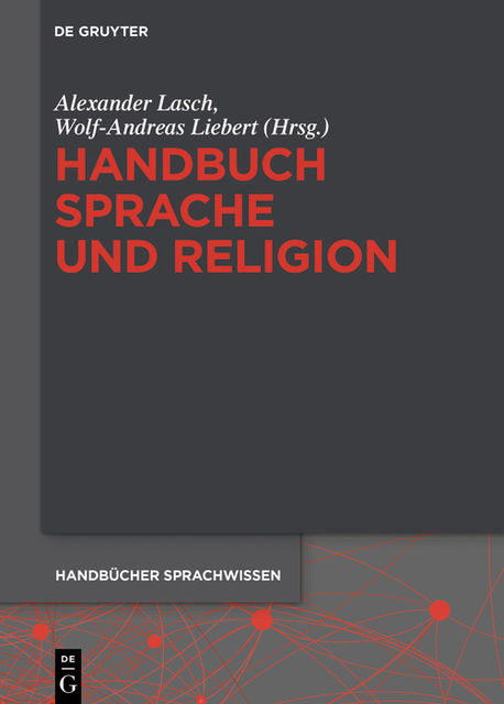 Handbuch Sprache und Religion, Alexander Lasch und Wolf-Andreas Liebert