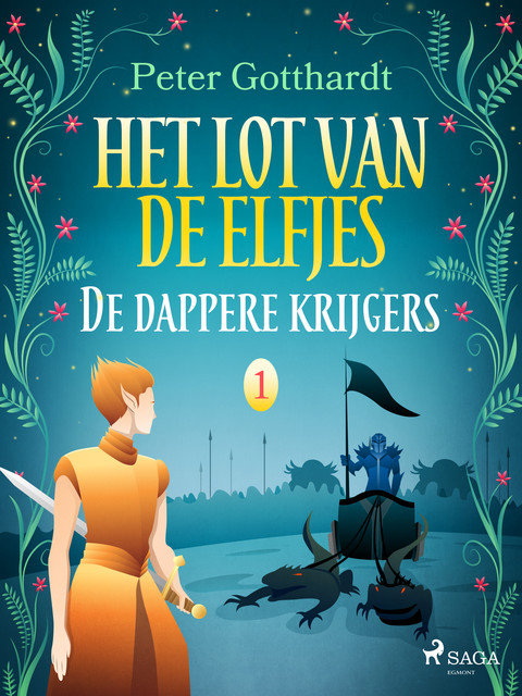 Het lot van de elfjes 1 – De dappere krijgers, Peter Gotthardt