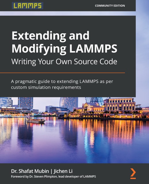 Extending and Modifying LAMMPS Writing Your Own Source Code, Jichen Li, Shafat Mubin