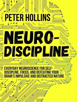 Neuro-Discipline, Peter Hollins