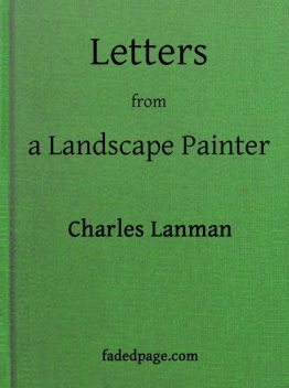 Letters from a Landscape Painter, Charles Lanman
