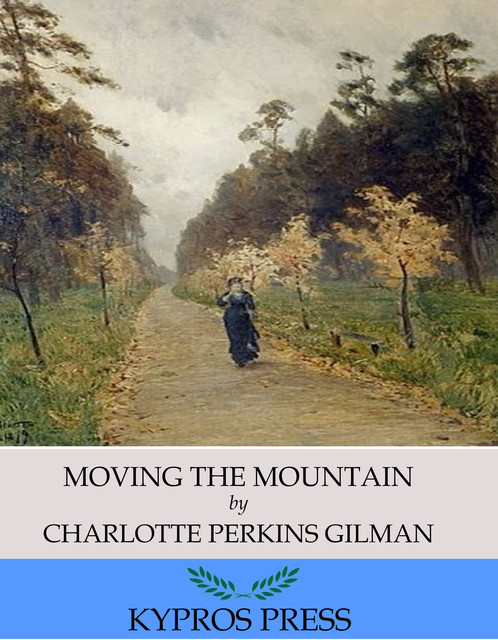 Moving the Mountain, Charlotte Perkins Gilman