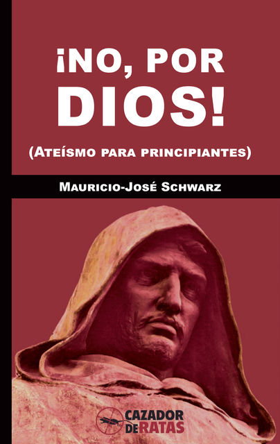 No, por Dios, Mauricio-José Schwarz