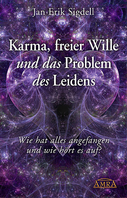 Karma, freier Wille und das Problem des Leidens, Jan Erik Sigdell