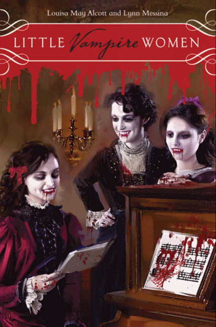 Little Vampire Women, Louisa May Alcott, Lynn Messina