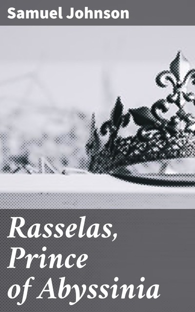 Rasselas, Prince of Abyssinia, Samuel Johnson