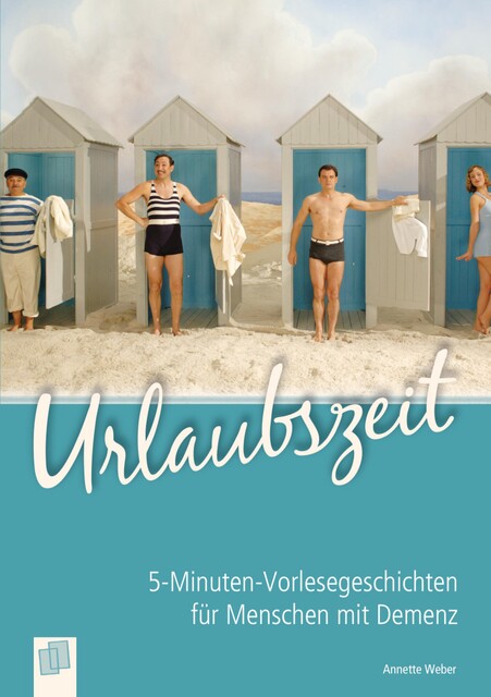 5-Minuten-Vorlesegeschichten für Menschen mit Demenz: Urlaubszeit, Annette Weber