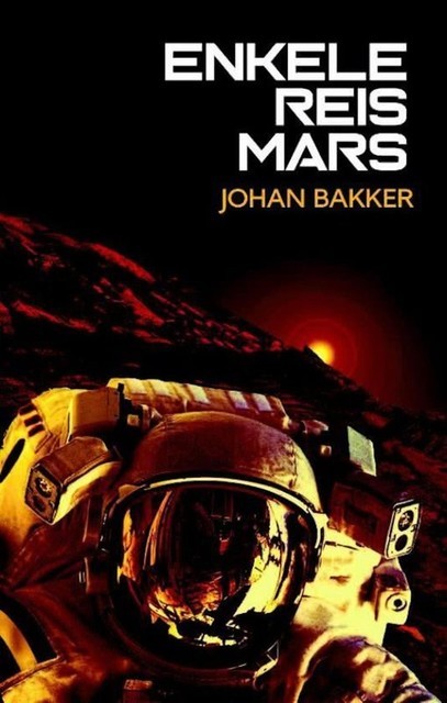 Enkele reis Mars, Johan Bakker