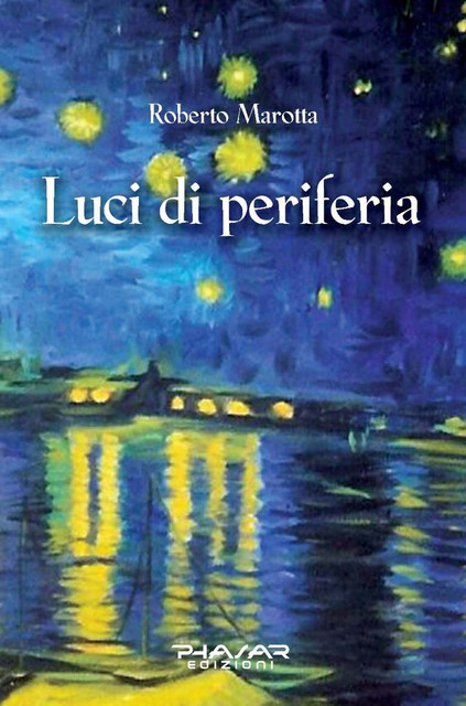 Luci di periferia, Roberto Marotta