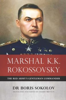 Marshal K.K. Rokossovsky, Boris Sokolov