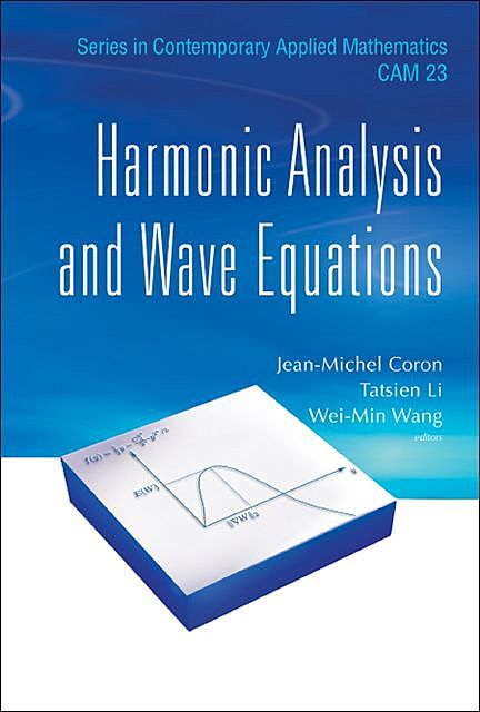 Harmonic Analysis and Wave Equations, Jean-Michel Coron, Tatsien Li, Wei-Min Wang