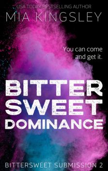 Bittersweet Dominance, Mia Kingsley