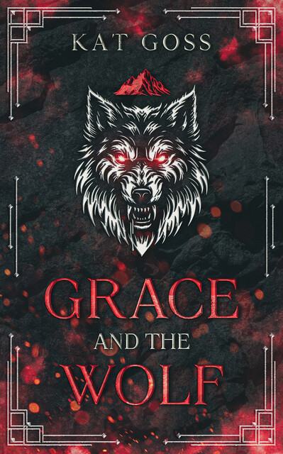Grace and the Wolf, Kat Goss
