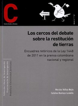 Los cercos del debate sobre restitución de tierras, Catalina Montoya Londoño, Maryluz Vallejo Mejía