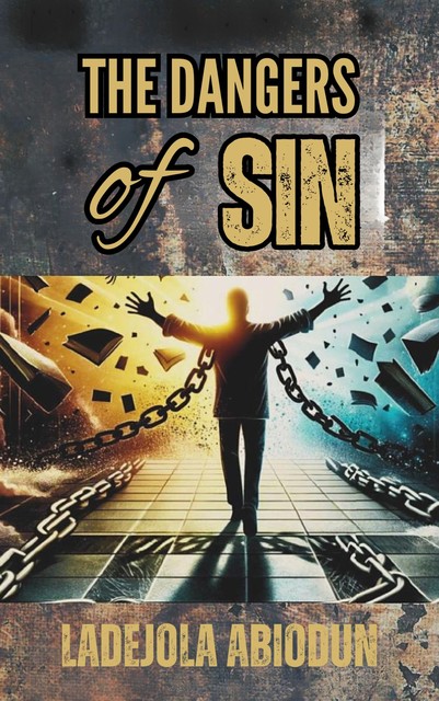 The Dangers of Sin, Ladejola Abiodun