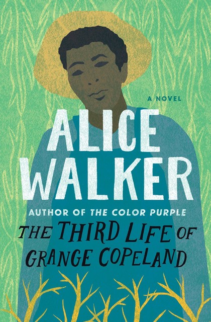 The Third Life of Grange Copeland, Alice Walker