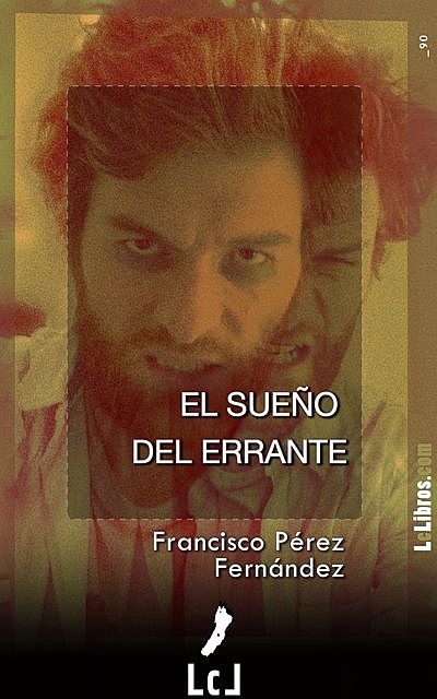 El sueño del errante, Francisco Pérez Fernández