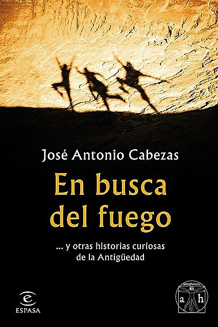 En busca del fuego, José Antonio Cabezas