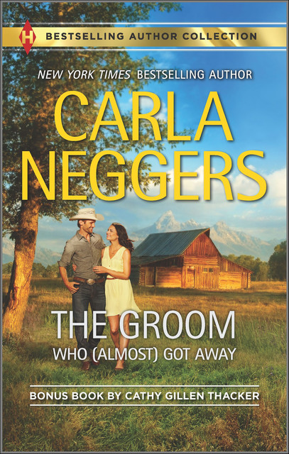 The Groom Who (Almost) Got Away, Carla Neggers