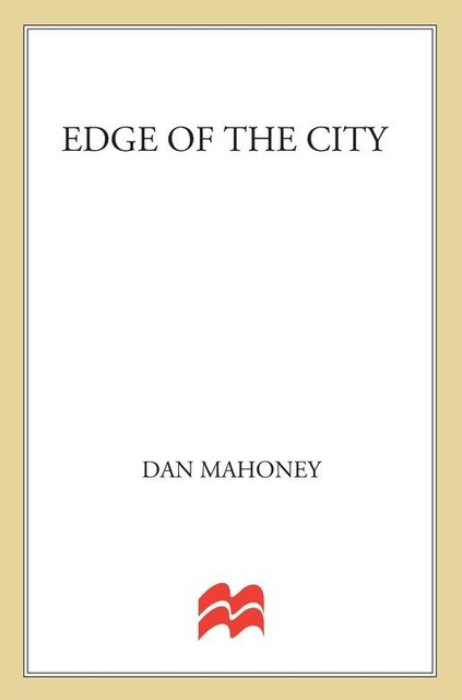 The Edge of the City, Dan Mahoney