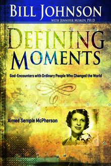 Defining Moments: Aimee Semple McPherson, Bill Johnson