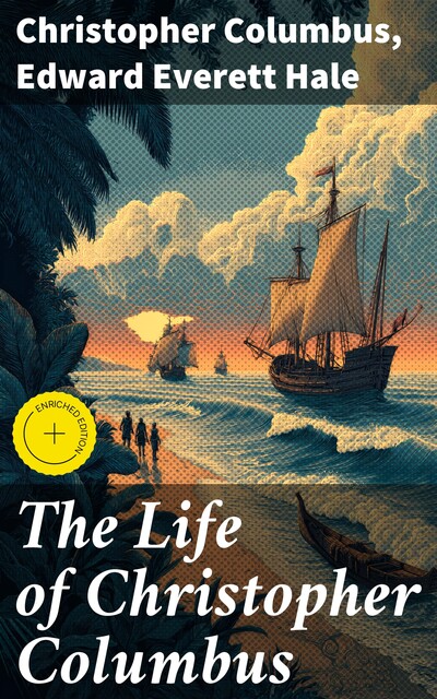 The Life of Christopher Columbus, Edward Everett Hale, Christopher Columbus