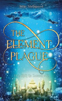 The Rift to Luscuro #2: The Element Plague, Julie Midtgaard