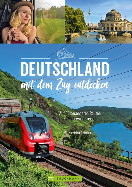 Deutschland mit dem Zug entdecken, Korbinian Fleischer