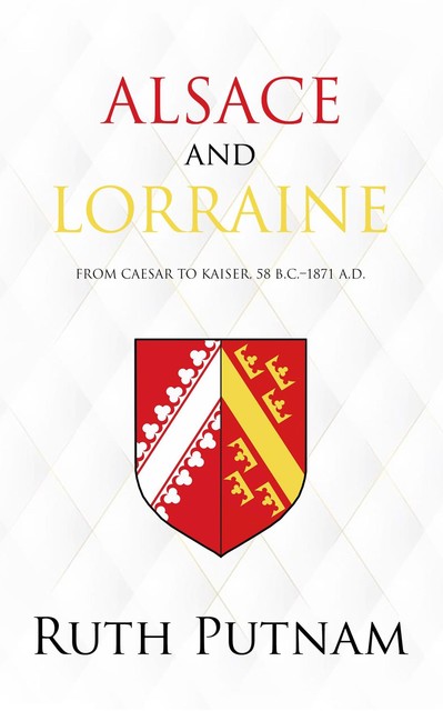 Alsace and Lorraine, Ruth Putnam