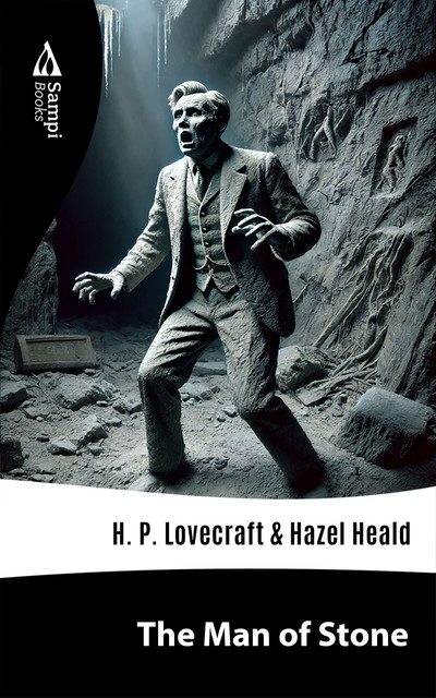 The Man of Stone, Howard Lovecraft, Hazel Heald