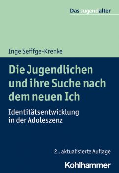 Die Jugendlichen und ihre Suche nach dem neuen Ich, Inge Seiffge-Krenke