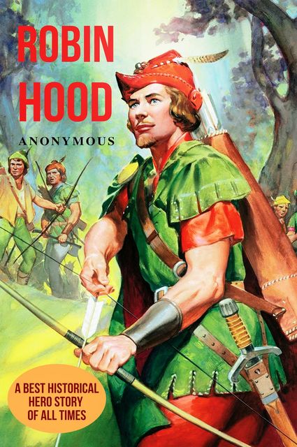 Robin Hood; / Being a Complete History of All the Notable and Merry / Exploits Performed by Him and His Men on Many Occasions, 